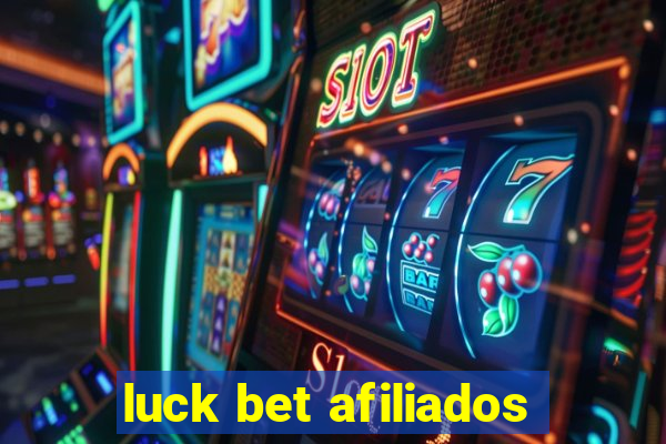luck bet afiliados